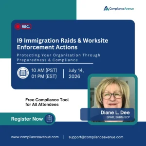 i9 immigration raids & worksite enforcement actions: protecting your organization through preparedness & compliance